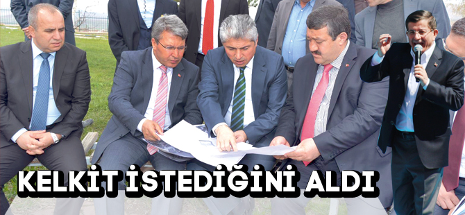 KELKİT İSTEDİĞİNİ ALDI