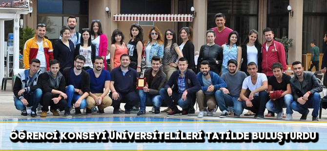 ÖĞRENCİ KONSEYİ ÜNİVERSİTELİLERİ TATİLDE BULUŞTURDU