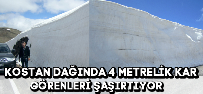 KOSTAN DAĞINDA 4 METRELİK KAR KÜRTÜKLERİ