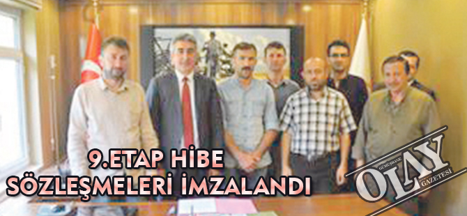 9.ETAP HİBE SÖZLEŞMELERİ İMZALANDI