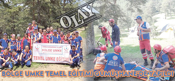 BÖLGE UMKE TEMEL EĞİTİMİ GÜMÜŞHANE’DE YAPILDI