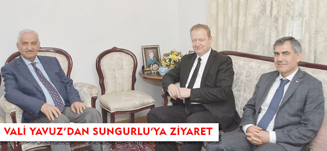 VALİ YAVUZ’DAN SUNGURLU’YA ZİYARET