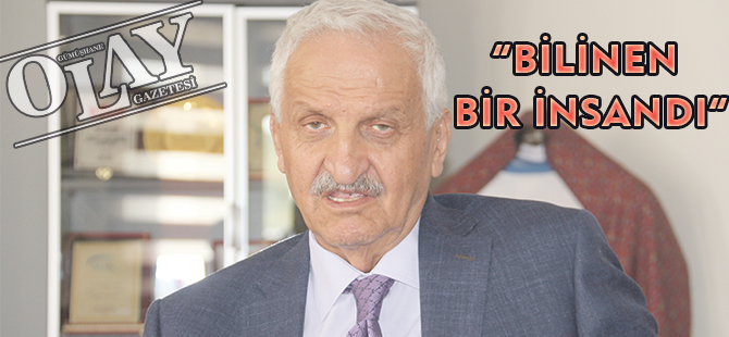 “BİLİNEN BİR İNSANDI”