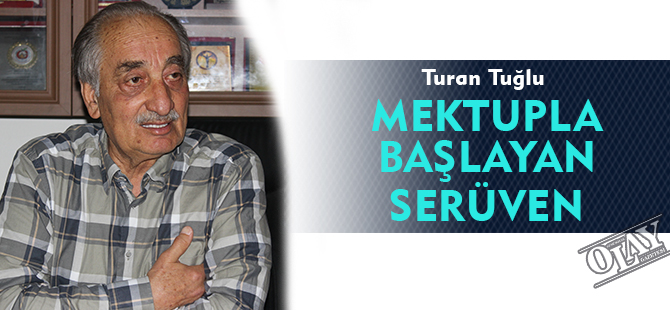 “MEKTUPLA BAŞLAYAN SERÜVEN”