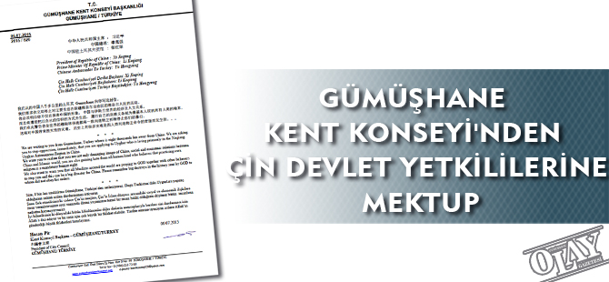 GÜMÜŞHANE KENT KONSEYİ'NDEN ÇİN DEVLET YETKİLİLERİNE MEKTUP