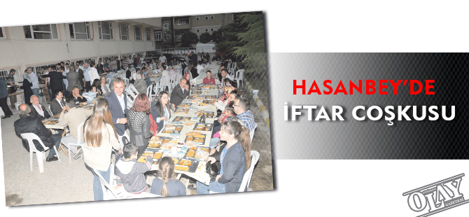 HASANBEY'DE İFTAR COŞKUSU