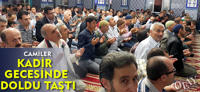 GÜMÜŞHANE'DE CAMİLER KADİR GECESİNDE DOLDU TAŞTI