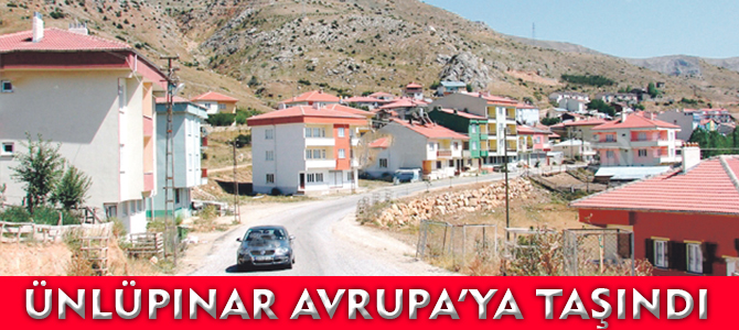 ÜNLÜPINAR AVRUPA'YA TAŞINDI