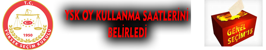 YSK OY KULLANMA SAATLERİNİ BELİRLEDİ