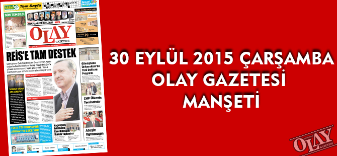 30 EYLÜL ÇARŞAMBA  OLAY GAZETESİ MANŞETİ