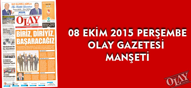 08 EKİM 2015 PERŞEMBE OLAY GAZETESİ MANŞETİ