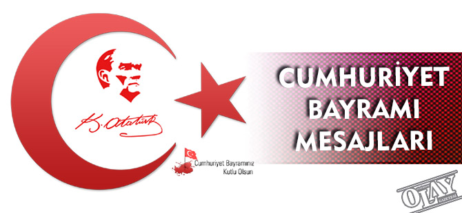 CUMHURİYET BAYRAMI MESAJLARI