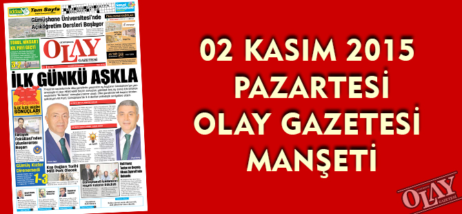 02 KASIM 2015  PAZARTESİ OLAY GAZETESİ  MANŞETİ