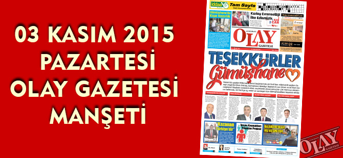 03 KASIM 2015  PAZARTESİ OLAY GAZETESİ  MANŞETİ