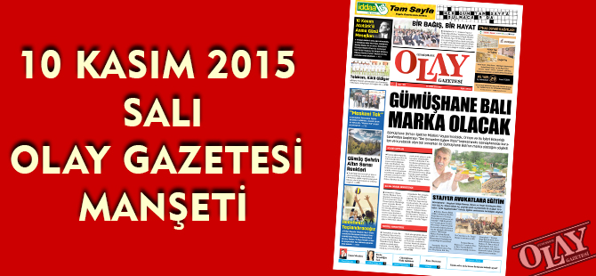 10 KASIM 2015  SALI OLAY GAZETESİ  MANŞETİ