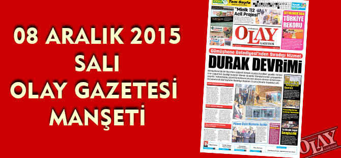 08 ARALIK 2015  SALI OLAY GAZETESİ  MANŞETİ