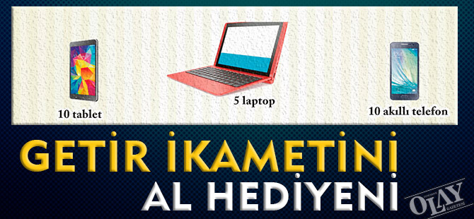 GETİR İKAMETİNİ, AL HEDİYENİ