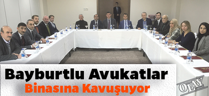 Bayburtlu Avukatlar Binasına Kavuşuyor