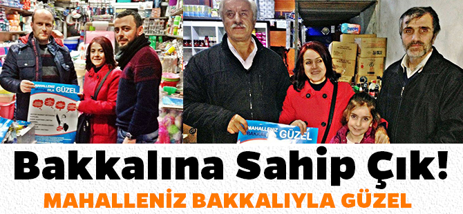 Bakkalına Sahip Çık!