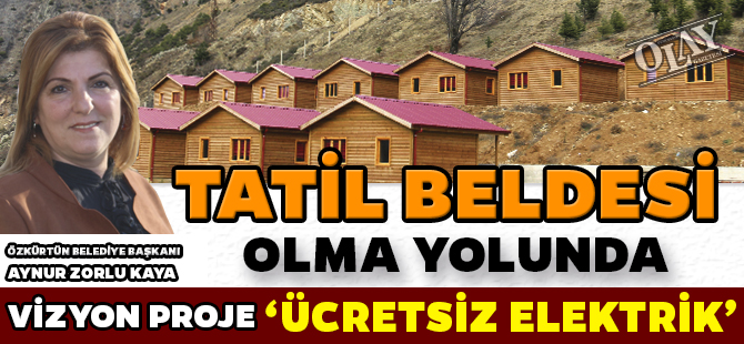 TATİL BELDESİ OLMA YOLUNDA