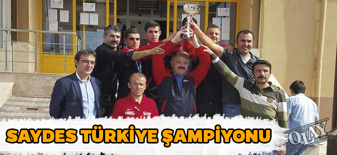 SAYDES TÜRKİYE ŞAMPİYONU