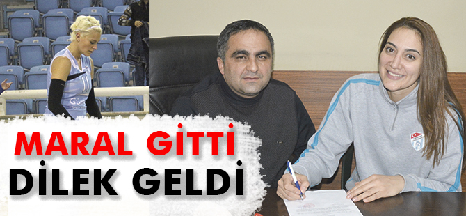 MARAL GİTTİ, DİLEK GELDİ