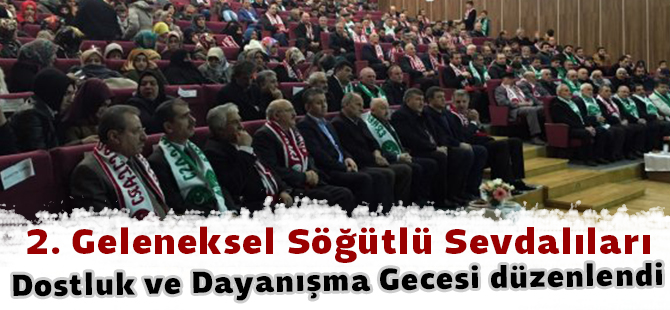 2. Geleneksel Söğütlü Sevdalıları Dostluk ve Dayanışma Gecesi düzenlendi