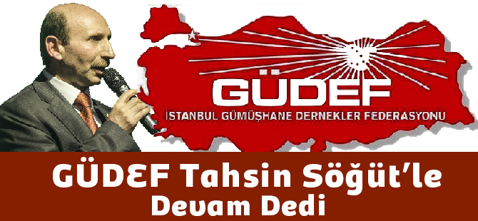 GÜDEF TAHSİN SÖĞÜT'LE DEVAM DEDİ