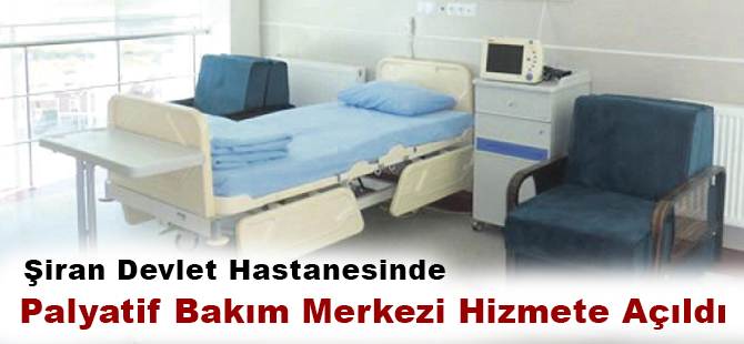 Şiran Devlet Hastanesinde Palyatif Bakım Merkezi Hizmete Açıldı