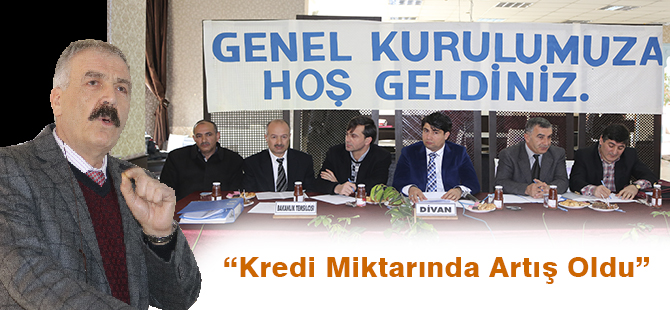 “Kredi Miktarında Artış Oldu”