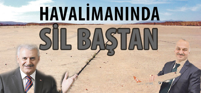 HAVALİMANINDA SİL BAŞTAN