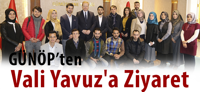 GÜNÖP’ten Vali Yavuz'a Ziyaret