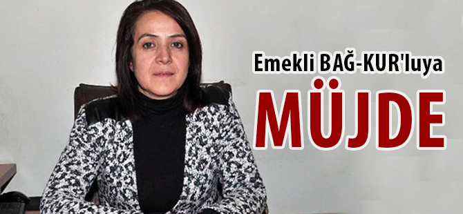 Emekli BAĞ-KUR'luya Müjde