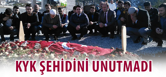 KYK ŞEHİDİNİ UNUTMADI