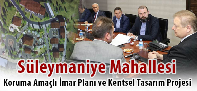 Süleymaniye Mahallesi Koruma Amaçlı İmar Planı ve Kentsel Tasarım Projesi