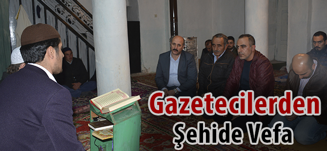 Gazetecilerden Şehide Vefa