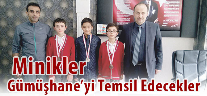 Minikler Gümüşhane’yi Temsil Edecekler