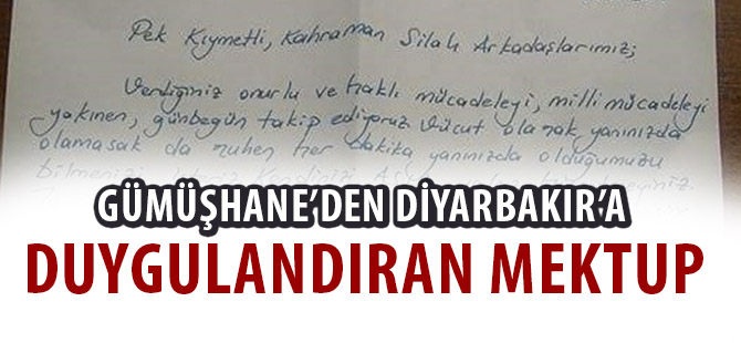 GÜMÜŞHANE’DEN DİYARBAKIR’A DUYGULANDIRAN MEKTUP