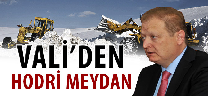 VALİ’DEN HODRİ MEYDAN