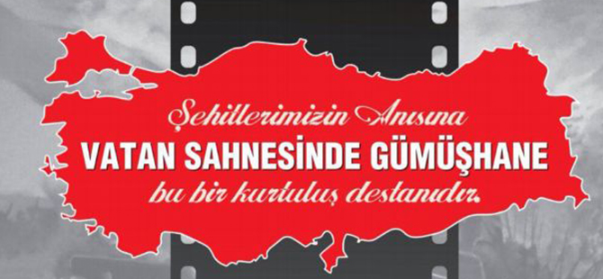 “Vatan sahnesinde Gümüşhane”