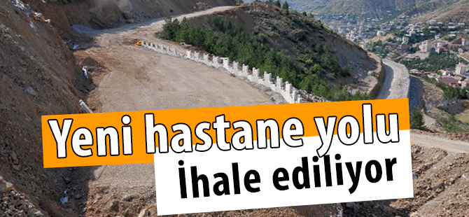 Yeni hastane yolu ihale ediliyor