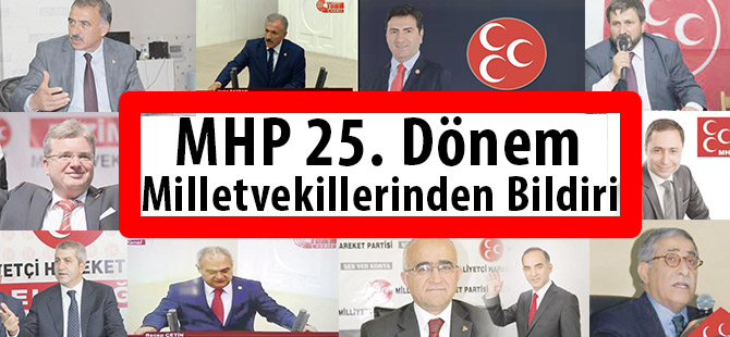 MHP 25. Dönem Milletvekillerinden Bildiri