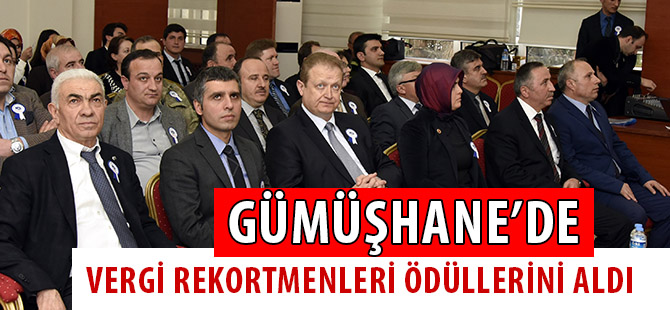 GÜMÜŞHANE’DE VERGİ REKORTMENLERİ