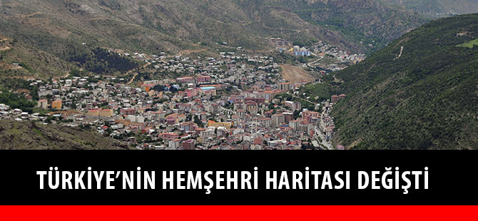 TÜRKİYE’NİN HEMŞEHRİ HARİTASI DEĞİŞTİ