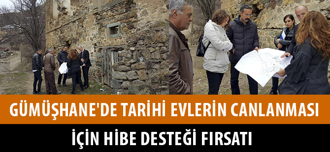 GÜMÜŞHANE'DE TARİHİ EVLERİN CANLANMASI İÇİN HİBE DESTEĞİ FIRSATI