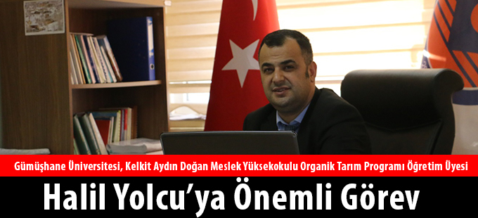 Halil Yolcu’ya Önemli Görev