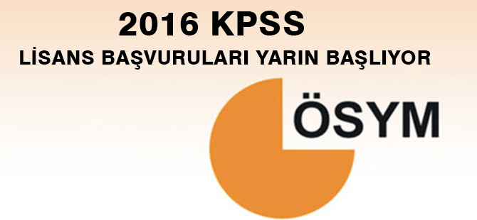 2016 KPSS LİSANS BAŞVURULARI YARIN BAŞLIYOR