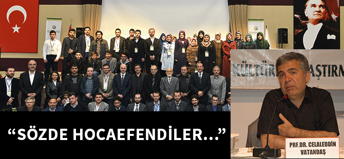 “SÖZDE HOCAEFENDİLER…”