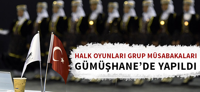 HALK OYUNLARI GRUP MÜSABAKALARI GÜMÜŞHANE’DE YAPILDI