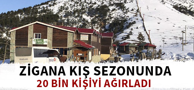 ZİGANA KIŞ SEZONUNDA 20 BİN KİŞİYİ AĞIRLADI